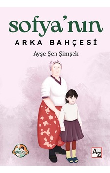 Sofya'nın Arka Bahçesi - Ayşe Şen Şimşek Sofya'nın Arka Bahçesi - Ayşe Şen Şimşek