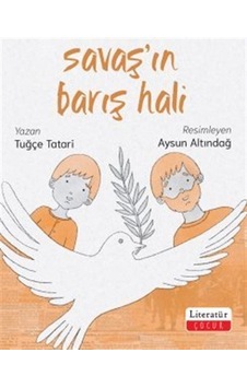 Savaş'ın Barış Hali / Tuğçe Tatari
