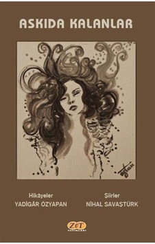 Askıda Kalanlar - Nihal Savaştürk - Zet Yayınları Askıda Kalanlar - Nihal Savaştürk - Zet Yayınları
