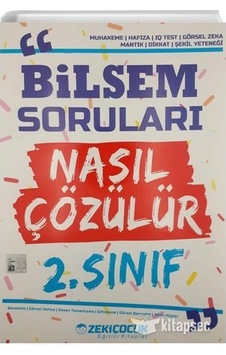 2.Sınıf Bilsem Soruları Nasıl Çözülür - Zeki Çocuk Yayınları 2.Sınıf Bilsem Soruları Nasıl Çözülür - Zeki Çocuk Yayınları