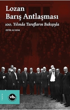 Lozan Barış Antlaşması / Prof. Dr. Ali Satan Lozan Barış Antlaşması / Prof. Dr. Ali Satan