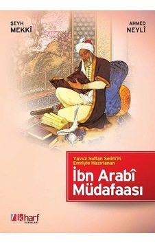 Ibn Arabi Müdafaası - Yavuz Sultan Selim'In Emriye Hazırlanan Ibn Arabi Müdafaası - Yavuz Sultan Selim'In Emriye Hazırlanan