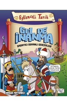 Gel De Inanma Şaşırtıcı Osmanlı Gerçekleri Eğlenceli Tarih Gel De Inanma Şaşırtıcı Osmanlı Gerçekleri Eğlenceli Tarih