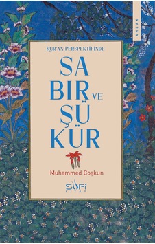 Kur'an Perspektifinde Sabır Ve Şükür Kur'an Perspektifinde Sabır Ve Şükür