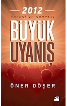 2012 Büyük Uyanış - Öncesi ve Sonrası - Öner Döşer - Doğan Kitap