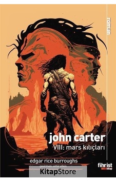John Carter 8: Mars Kılıçları - Edgar Rice Burroughs - Universal Müzik John Carter 8: Mars Kılıçları - Edgar Rice Burroughs - Universal Müzik
