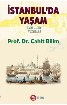 Istanbul Da Yaşam 18. Ve 19. Yüzyıllar