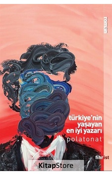 Türkiye'nin Yaşayan En İyi Yazarı - Polat Onat - Fihrist