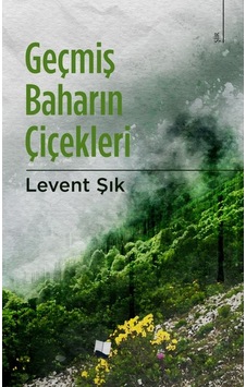 Geçmiş Baharın Çiçekleri
