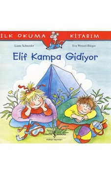 Elif Kampa Gidiyor - Liane Schneider - İş Bankası Kültür Yayınları