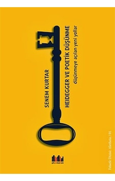 Heidegger ve Poetik Düşünme - Senem Kurtar - Pharmakon Kitap Heidegger ve Poetik Düşünme - Senem Kurtar - Pharmakon Kitap