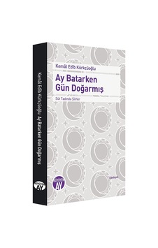 Ay Batarken Gün Doğarmış - Kemal Edib Kürkçüoğlu - Büyüyenay Yayınları Ay Batarken Gün Doğarmış - Kemal Edib Kürkçüoğlu - Büyüyenay Yayınları