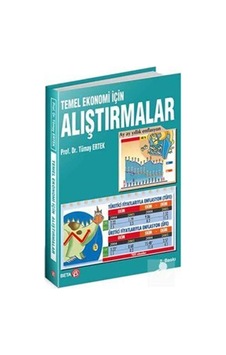 Temel Ekonomi İçin Alıştırmalar - Tümay Ertek - Beta Yayınları Temel Ekonomi İçin Alıştırmalar - Tümay Ertek - Beta Yayınları
