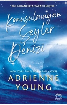 Konuşulmayan Şeyler Denizi Konuşulmayan Şeyler Denizi