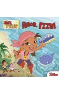 Jake and the Neverland Pirates: Ahoy, Izzy 9781423163930 Jake and the Neverland Pirates: Ahoy, Izzy 9781423163930