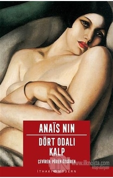 Dört Odalı Kalp - Anais Nin - İthaki Yayınları Dört Odalı Kalp - Anais Nin - İthaki Yayınları