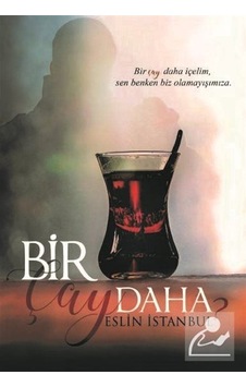 Bir Çay Daha - Eslin İstanbul Bir Çay Daha - Eslin İstanbul