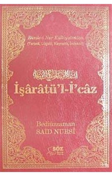 İşaratü'l-i'caz (Büyük Boy) - Bediüzzaman Said-i Nursi - Söz Basım Yayın İşaratü'l-i'caz (Büyük Boy) - Bediüzzaman Said-i Nursi - Söz Basım Yayın