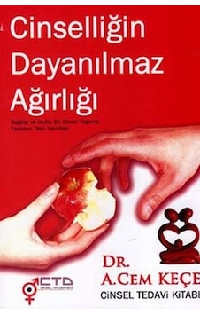 Cinselliğin Dayanılmaz Ağırlığı - A. Cem Keçe - Pusula Yayınevi Cinselliğin Dayanılmaz Ağırlığı - A. Cem Keçe - Pusula Yayınevi