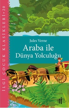 Araba İle Dünya Yolculuğu - Çocuk Klasikleri-korunaklı Poşetle
