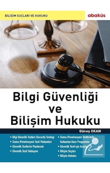 Bilgi Güvenliği ve Bilişim Hukuku / Güneş Okan