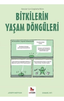 Bitkilerin Yaşam Döngüleri - Gençler İçin Çizgilerle Bilim - Joseph Midthun - Almidilli Bitkilerin Yaşam Döngüleri - Gençler İçin Çizgilerle Bilim - Joseph Midthun - Almidilli