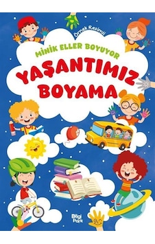 Minik Eller Boyuyor Yaşantımız Boyama Kitabı Örnek Resimli Minik Eller Boyuyor Yaşantımız Boyama Kitabı Örnek Resimli