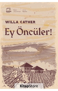 Ey Öncüler! - Willa Sibert Cather - Dedalus
