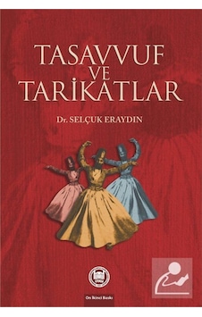 Tasavvuf ve Tarikatlar / Doç. Dr. Selçuk Eraydın 9789755480503
