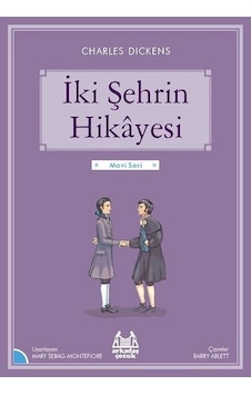 İki Şehrin Hikayesi-Mavi Seri - Charles Dickens - Arkadaş Yayıncılık İki Şehrin Hikayesi-Mavi Seri - Charles Dickens - Arkadaş Yayıncılık