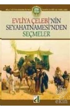 Evliya Çelebi'nin Seyahatnamesi'nden Seçmeler- Damla Yayınevi Evliya Çelebi'nin Seyahatnamesi'nden Seçmeler- Damla Yayınevi