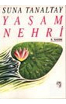 Yaşam Nehri - Suna Tanaltay - Tekin Yayınevi Yaşam Nehri - Suna Tanaltay - Tekin Yayınevi