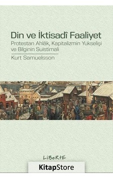 Din ve İktisadi Faaliyet - Kurt Samuelsson - Liberte