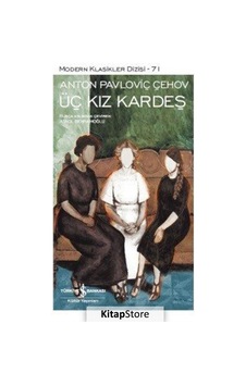Üç Kız Kardeş / Anton Çehov N11.168 Üç Kız Kardeş / Anton Çehov N11.168