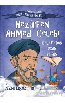 Hazarfen Ahmet Çelebi Galata'dan Uçan Bilgin