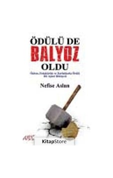 Ödülü de Balyoz Oldu - Nefise Aslan - Abis Yayınları