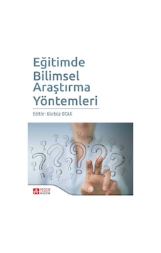 Eğitimde Bilimsel Araştırma Yöntemleri - Pegem Akademi Yayıncılık Eğitimde Bilimsel Araştırma Yöntemleri - Pegem Akademi Yayıncılık