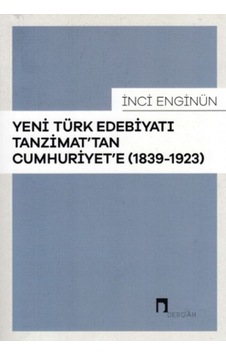 Yeni Türk Edebiyatı Tanzimattan Cumhuriyete 1839-1923 Yeni Türk Edebiyatı Tanzimattan Cumhuriyete 1839-1923
