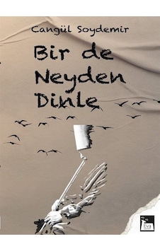 Bir De Neyden Dinle / Cangül Soydemir