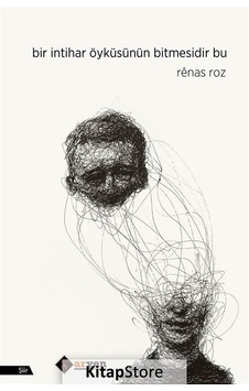 Bir İntihar Öyküsünün Bitmesidir Bu - Renas Roz - Aryen Bir İntihar Öyküsünün Bitmesidir Bu - Renas Roz - Aryen