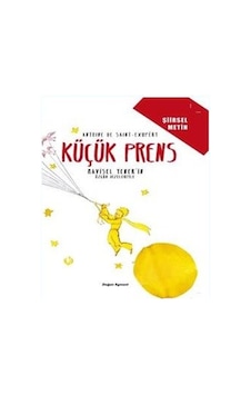 Küçük Prens-Şiirsel Metin - Antoine de Saint-Exupery - Doğan ve Egmont Yayıncılık