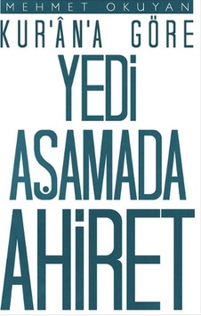 Kur'An-A Göre Yedi Aşamada Ahiret Kur'An-A Göre Yedi Aşamada Ahiret