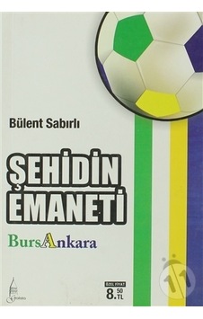 Şehidin Emaneti Bursankara Cep Boy Imzalı - Bülent Sabırlı