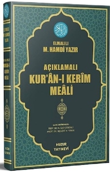 Açıklamalı Kur'an -ı Kerim Meali - Orta Boy - Elmalılı Muhammed Hamdi Yazır - Huzur Yayınevi Açıklamalı Kur'an -ı Kerim Meali - Orta Boy - Elmalılı Muhammed Hamdi Yazır - Huzur Yayınevi
