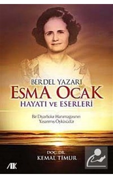 Berdel Yazarı Esma Ocak Hayatı ve Eserleri - Kemal Timur - Akademik Kitaplar Berdel Yazarı Esma Ocak Hayatı ve Eserleri - Kemal Timur - Akademik Kitaplar
