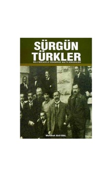 Sürgün Türkler Milli Mücadele Döneminde Malta Sürgünleri - Mehmet Akif Bal İlk Baskı 2007 Sürgün Türkler Milli Mücadele Döneminde Malta Sürgünleri - Mehmet Akif Bal İlk Baskı 2007