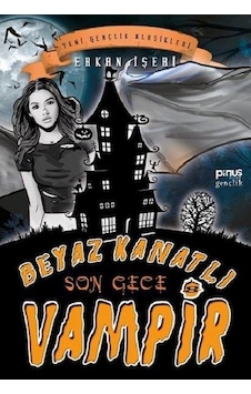 Beyaz Kanatlı Vampir (8) Son Gece - Yeni Gençlik Klasikleri