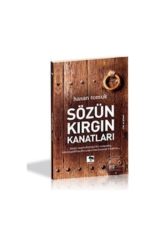 Sözün Kırgın Kanatları - Hasan Tomuk - Çınaraltı Yayınları Sözün Kırgın Kanatları - Hasan Tomuk - Çınaraltı Yayınları