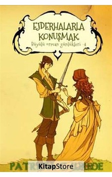 Ejderhalarla Konuşmak - Büyülü Orman Günlükleri 4 - Patrica C. Wrede - Mızıka Ejderhalarla Konuşmak - Büyülü Orman Günlükleri 4 - Patrica C. Wrede - Mızıka