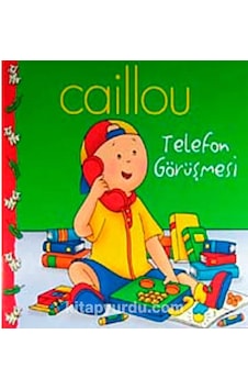 Caillou Telefon Görüşmesi Hikaye Kitabı